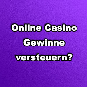 Gewinne Online Casino Versteuern